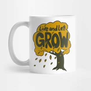 Live and let GROW Mug